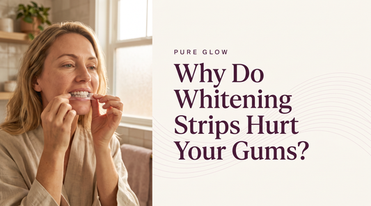 Pure Glow banner reading Why Do Whitening Strips Hurt Your Gums, beside a woman fitting a clear whitening strip to her top teeth
